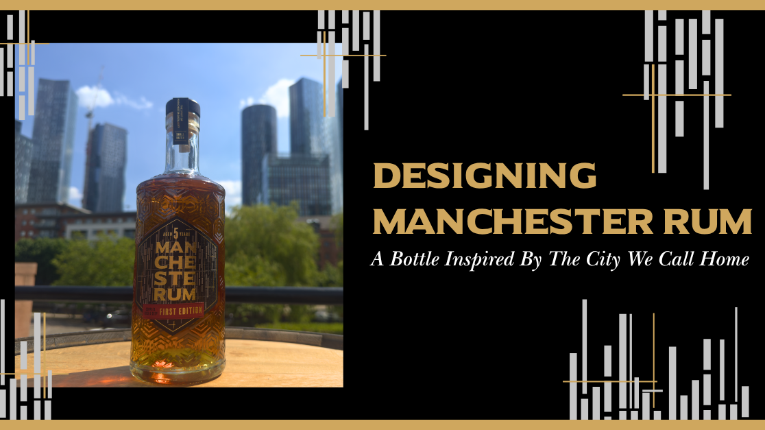 Designing Manchester Rum
